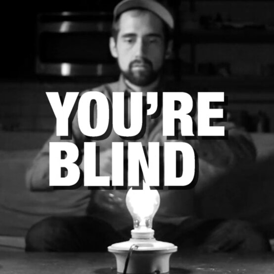 You're Blind